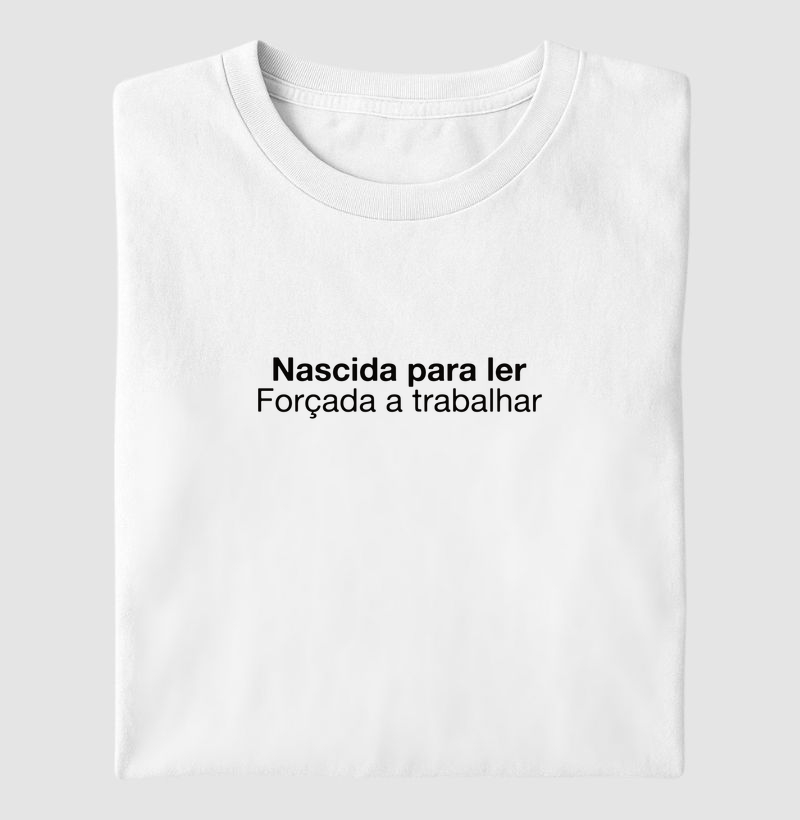 CAMISETA NASCIDA PARA LER