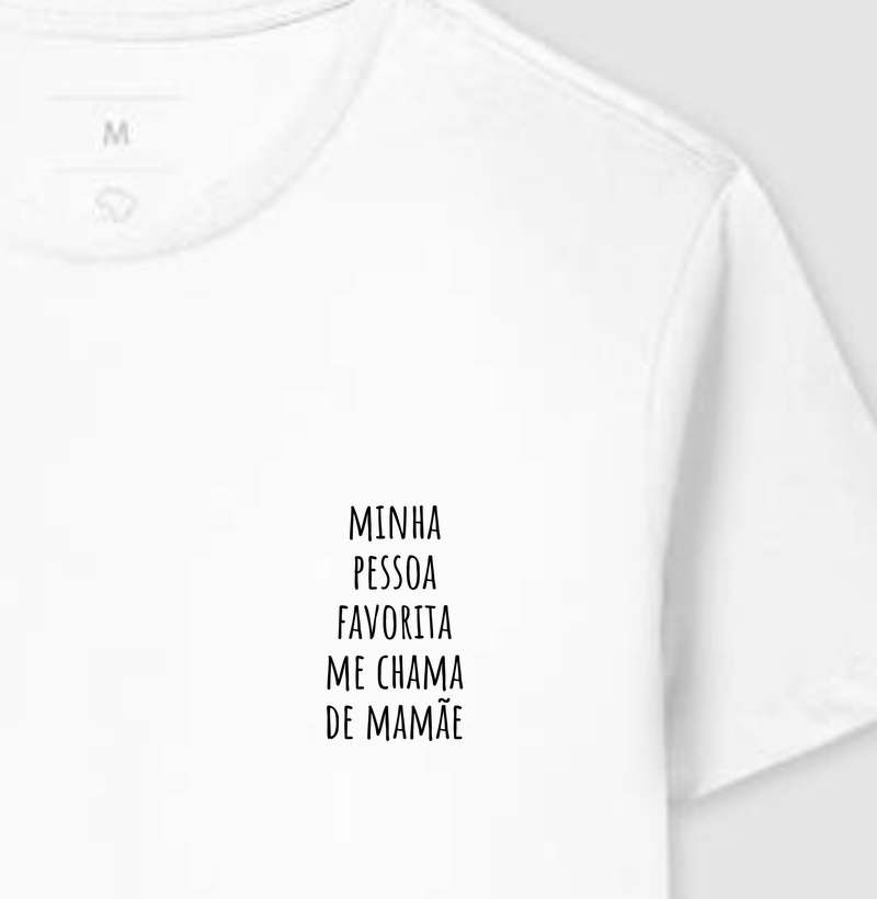 Minha Pessoa Favorita Me Chama de Mamãe