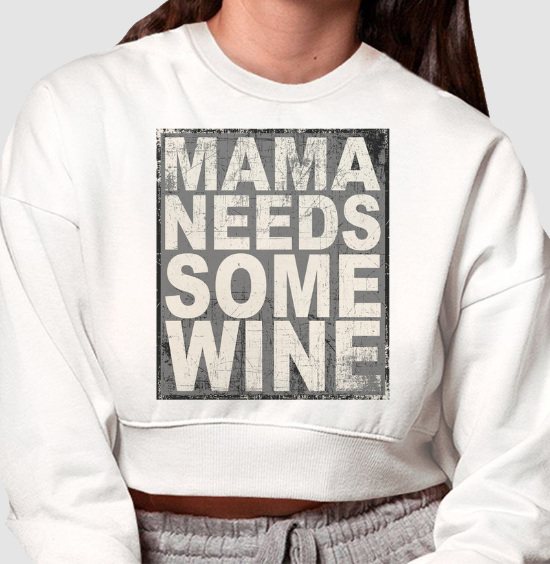 Mama needs some wine