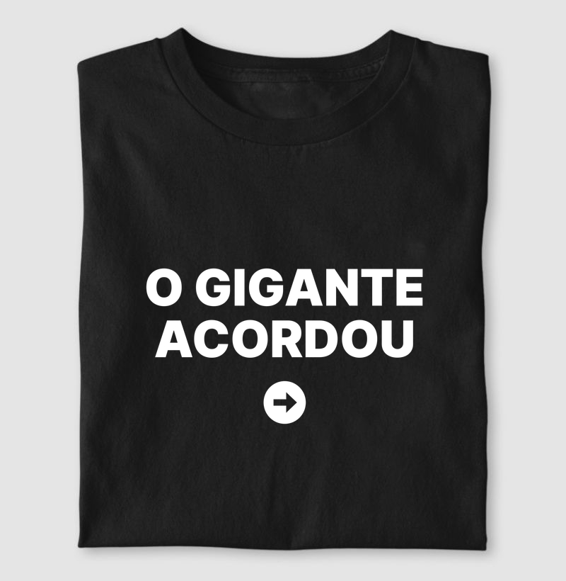 Camiseta O gigante acordou