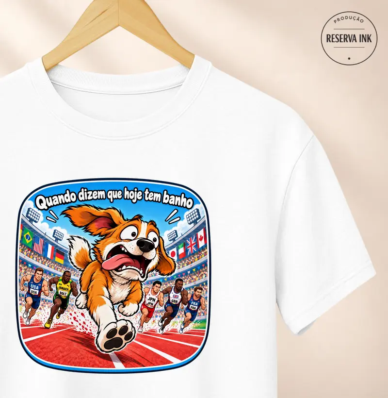 Quando Dizem Que Hoje Tem Banho - Camiseta