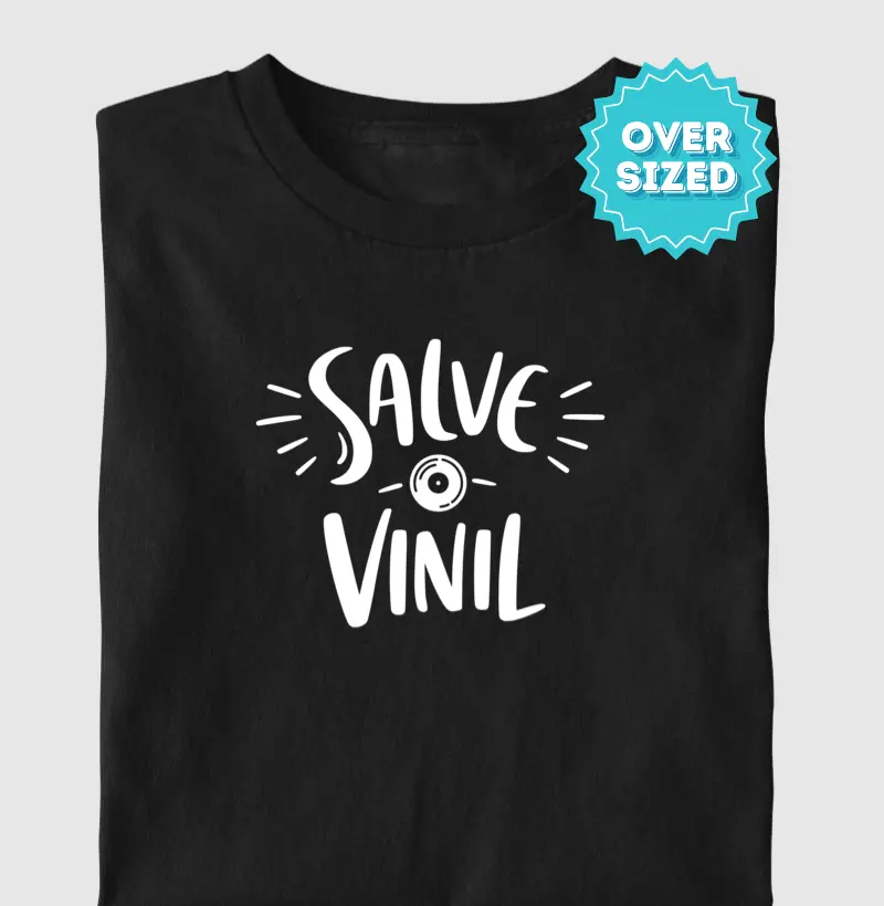 Salve o Vinil (Oversized)