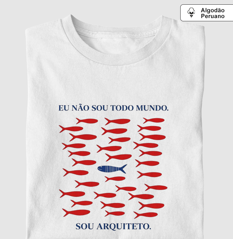 Eu não sou todo mundo. Sou Arquiteto (a)