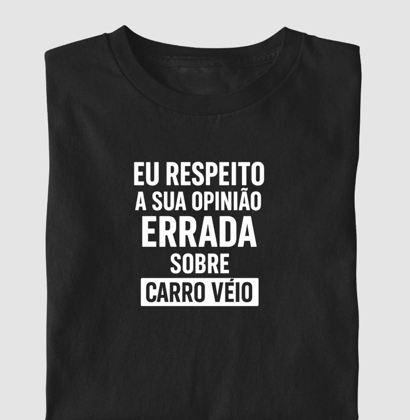 Eu respeito sua opinião errada
