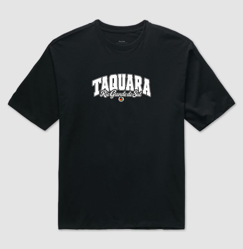 Taquara – Rio Grande do Sul  - Camiseta Oversized