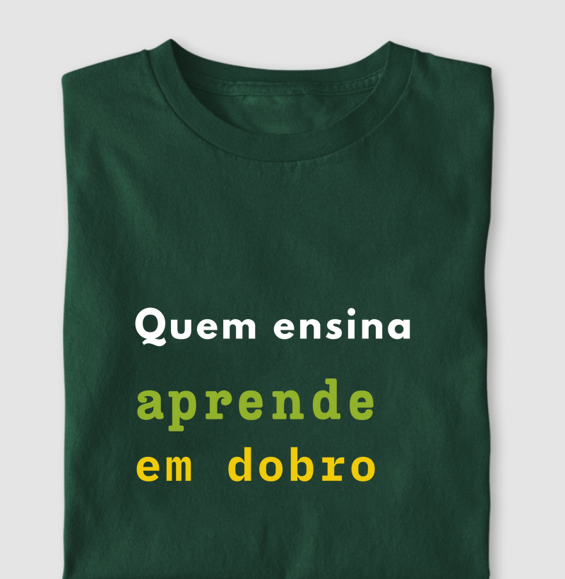 Camiseta ensinar e aprender
