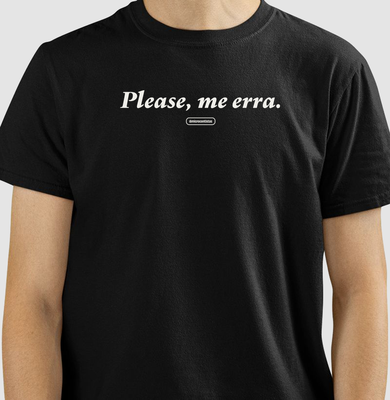 Please, me erra