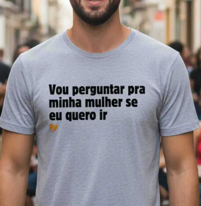 Vou perguntar minha mulher se quero ir