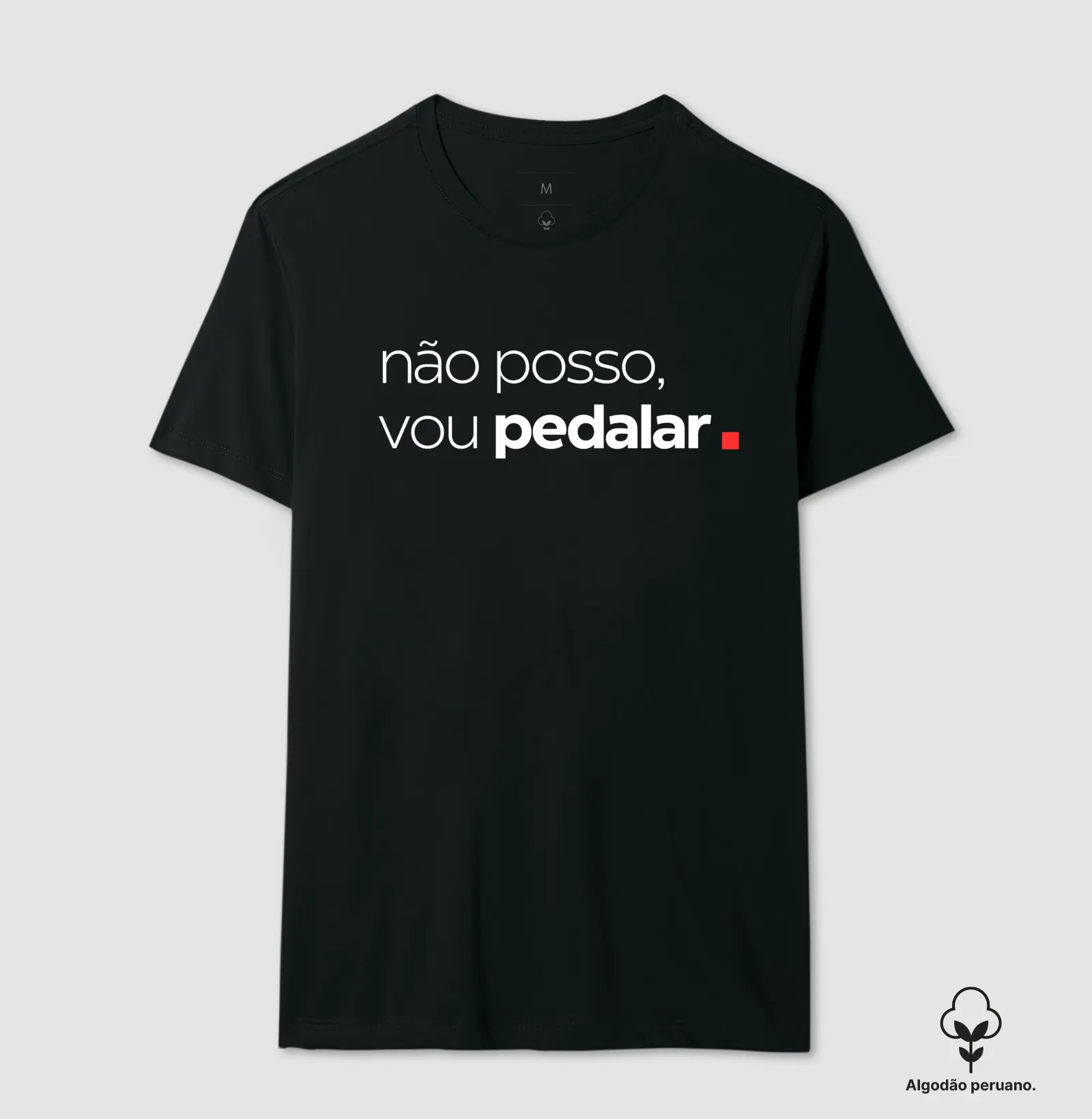 Camiseta Não Posso, vou Pedalar.
