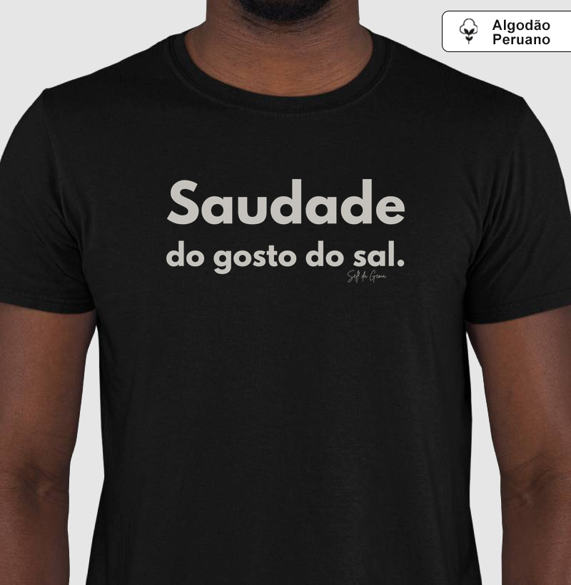 SAUDADE DO GOSTO DO SAL | Confecção Reserva 🦜