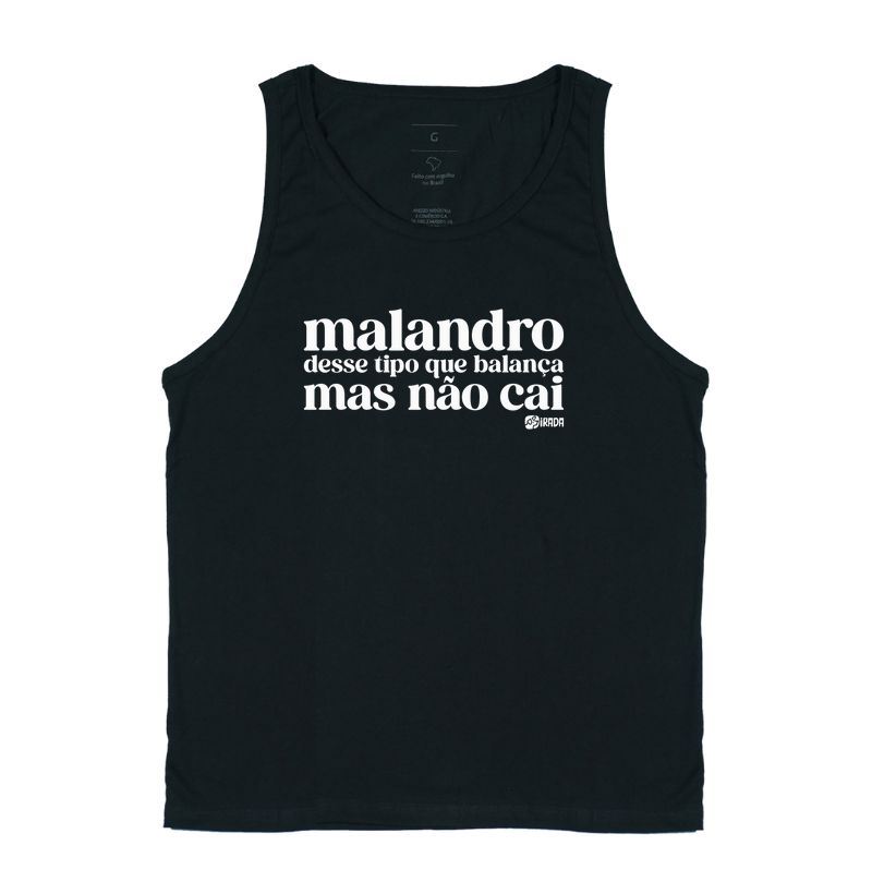 Malandro desse tipo que balança, mas não cai
