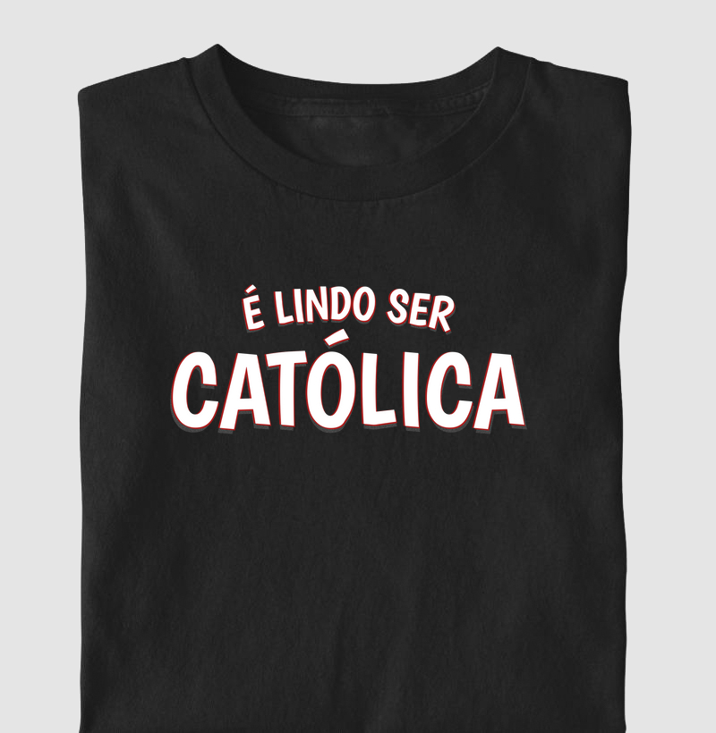 É Lindo Ser Católica Escrita