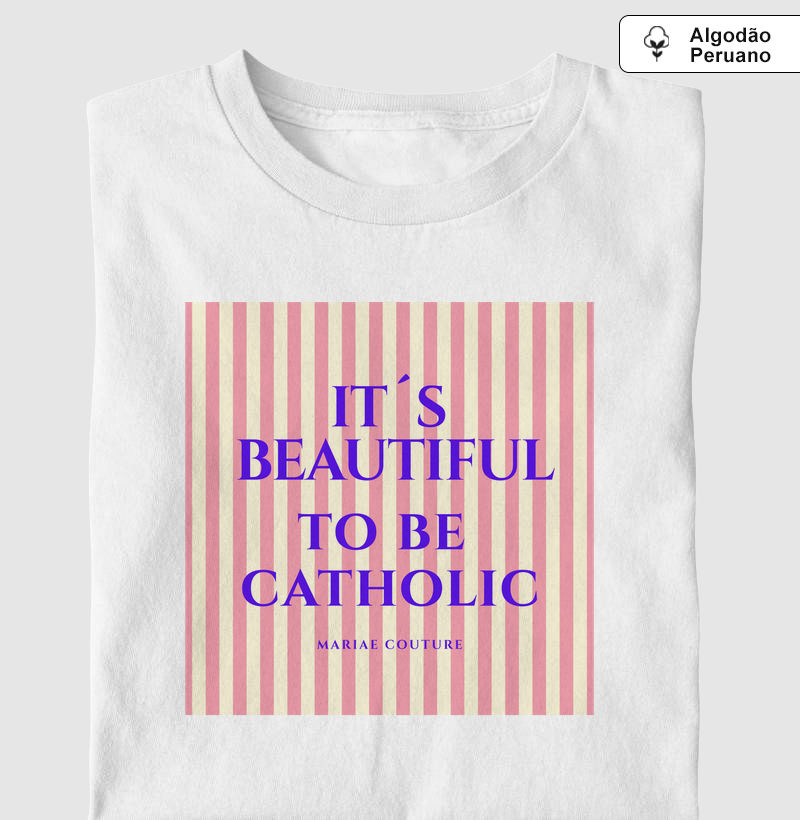 It's beautiful to be Catholic