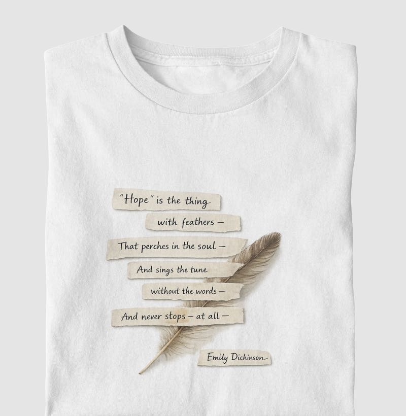Hope is the thing with feathers - Emily Dickinson