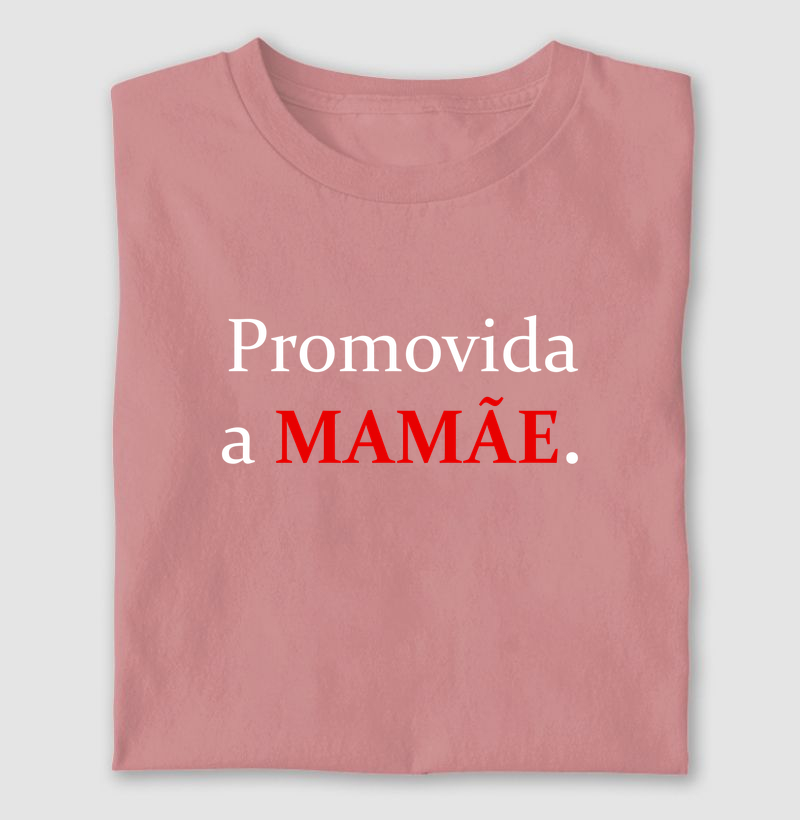 Promovida a mamãe