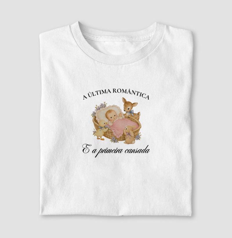 a última romântica e a primeira cansada