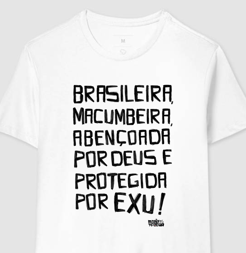Brasileira, Macumbeira e Protegida por Exu Maria Patuá