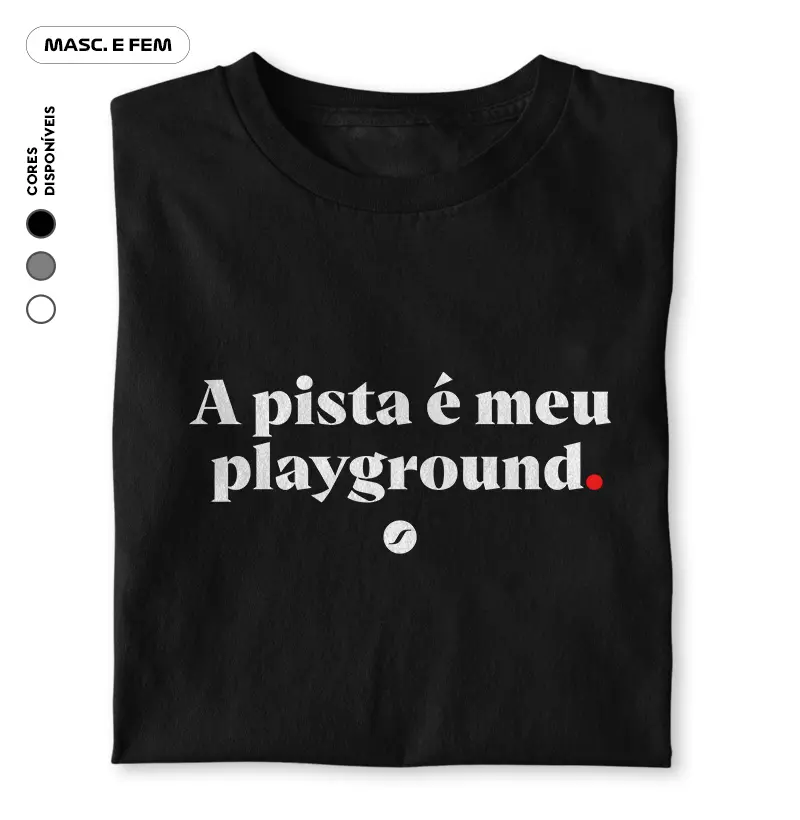 A pista é meu Playground.