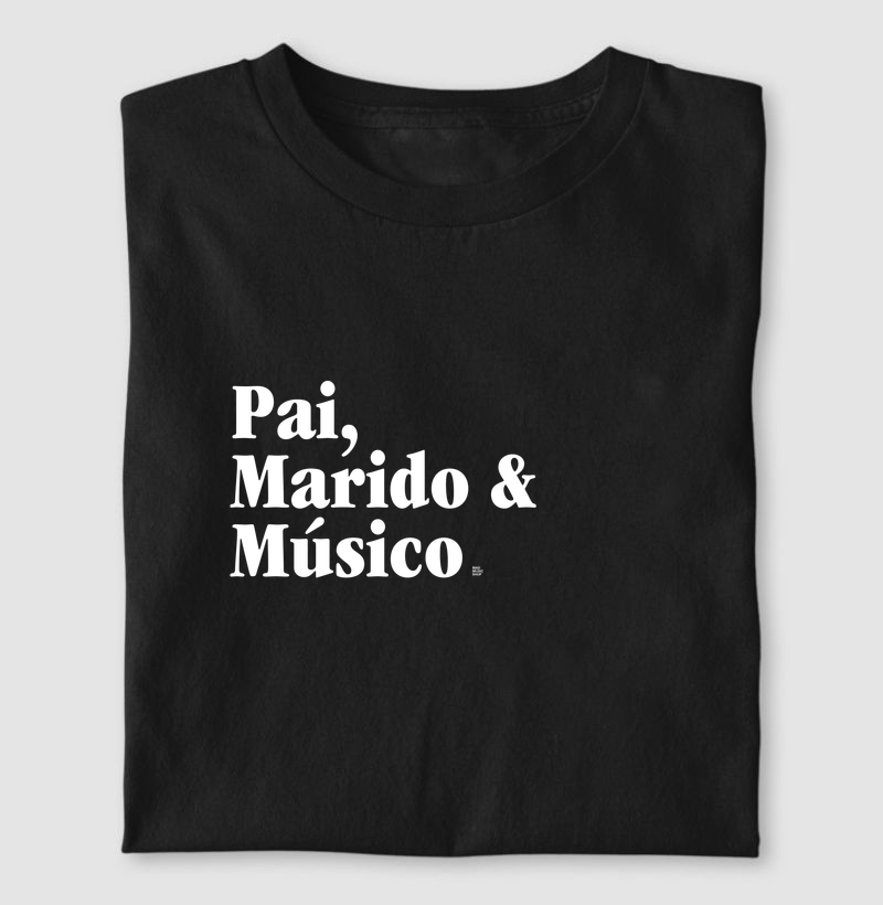 Pai, Marido & Músico