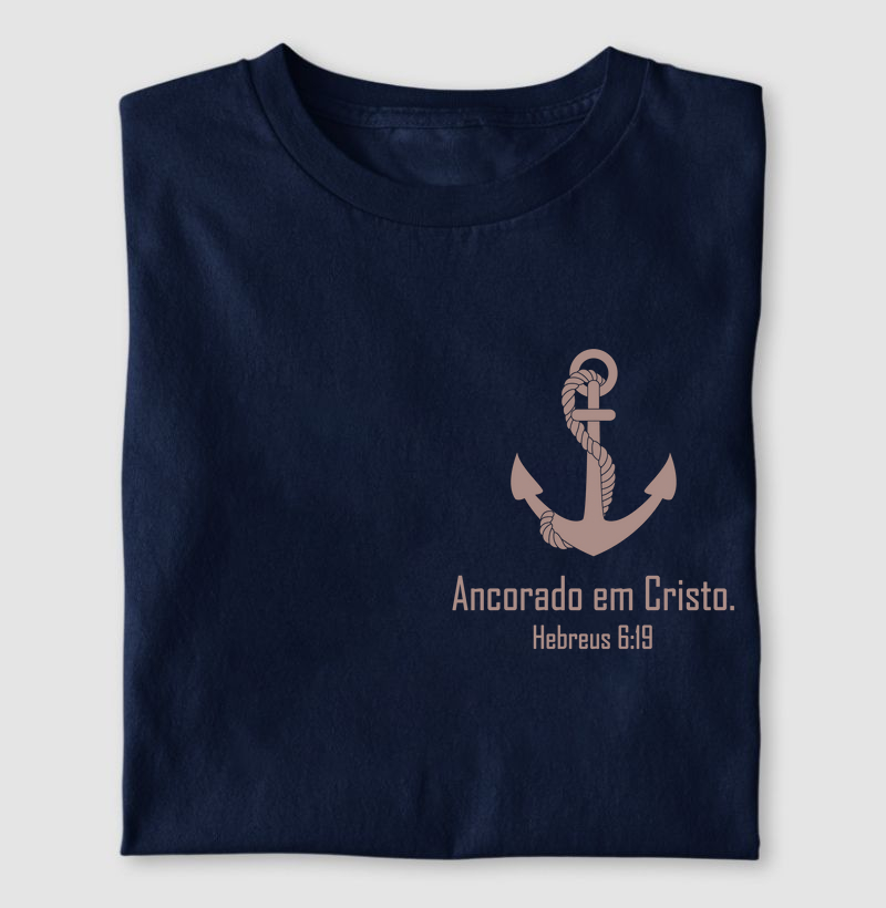 Camiseta - Ancorado em Cristo