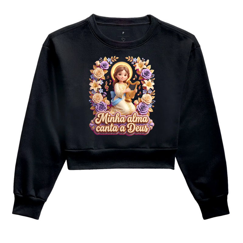Minha Alma canta a Deus - Cropped Moletom