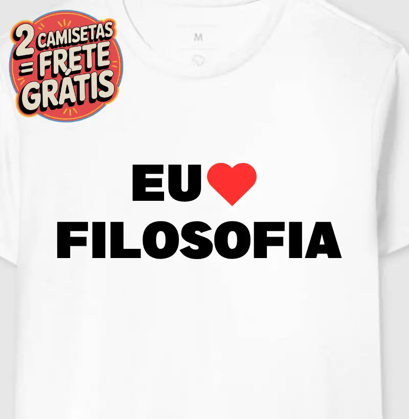 Camiseta eu Amo Filosofia