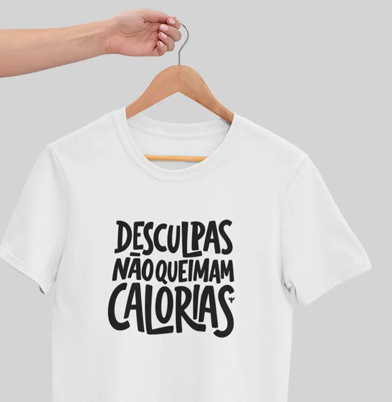 Desculpas não queimam calorias