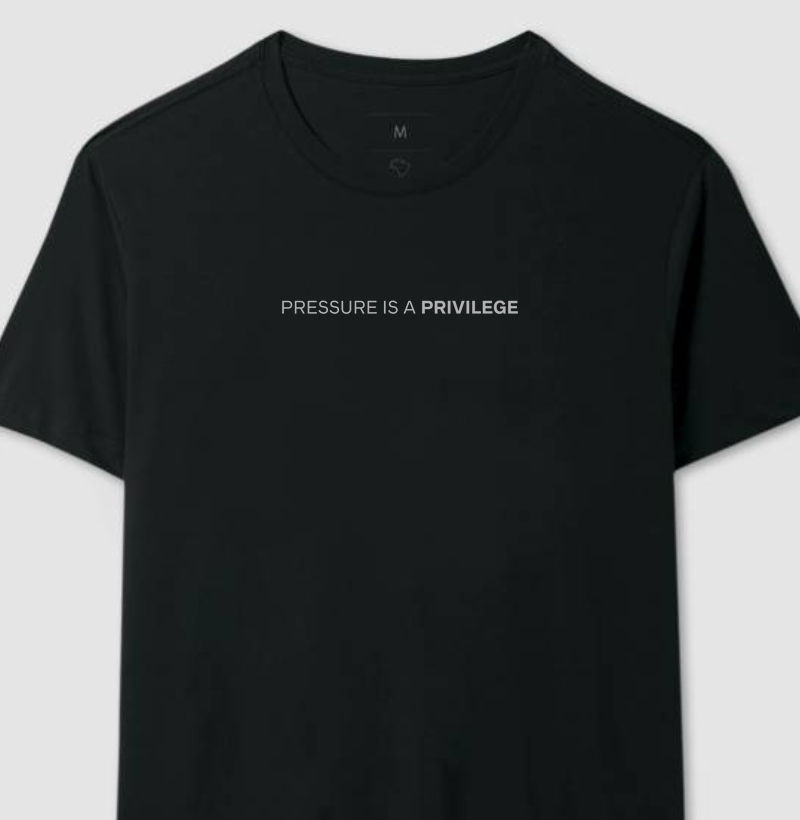 Camiseta - Pressure is a privilege