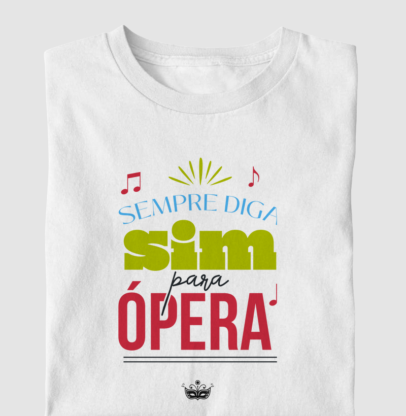 Sempre Diga Sim Para Ópera