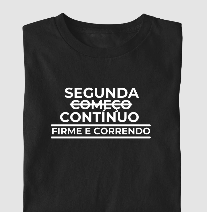 Segunda continuo firme e correndo 