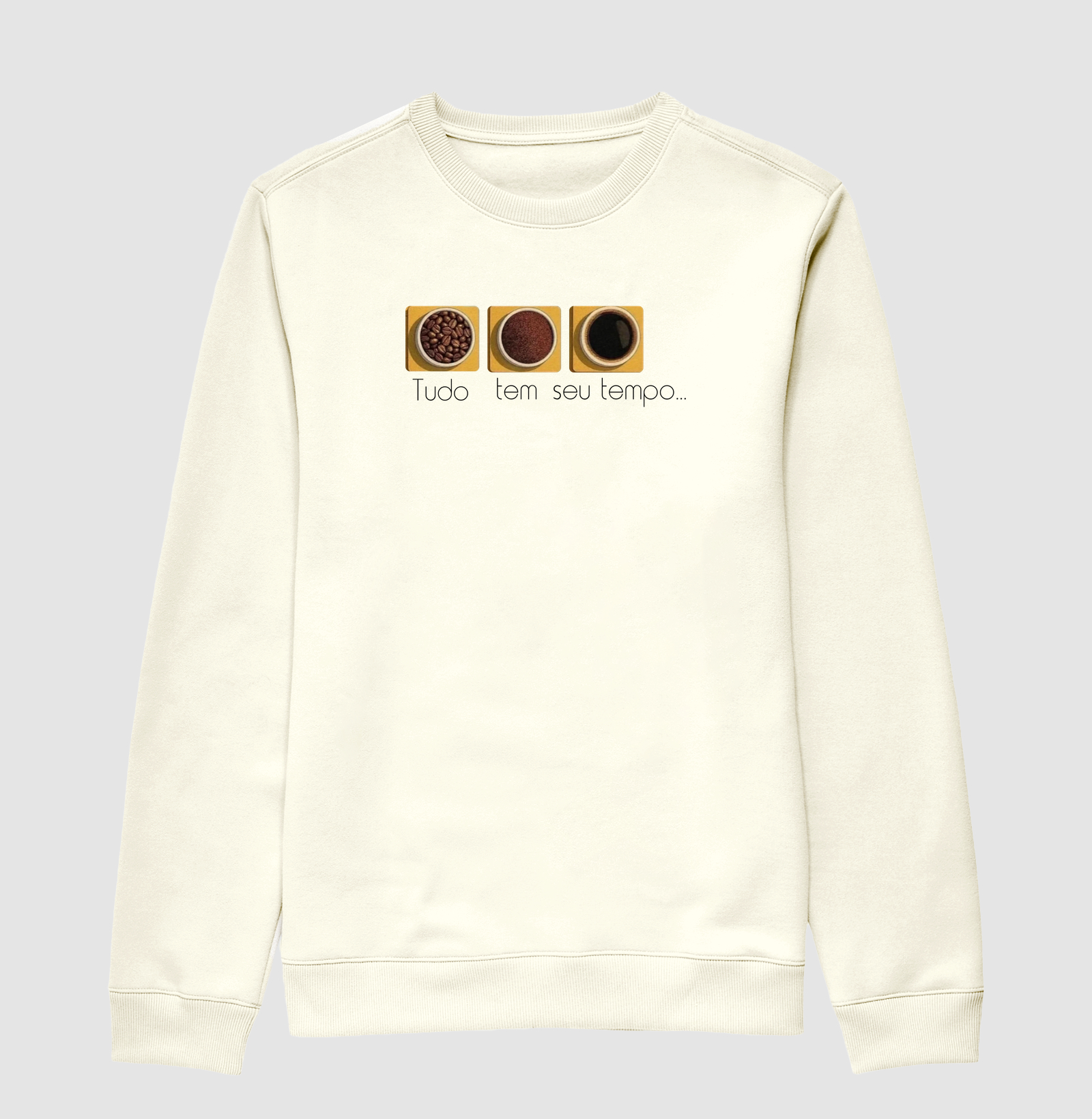 Camiseta Tudo tem seu tempo...