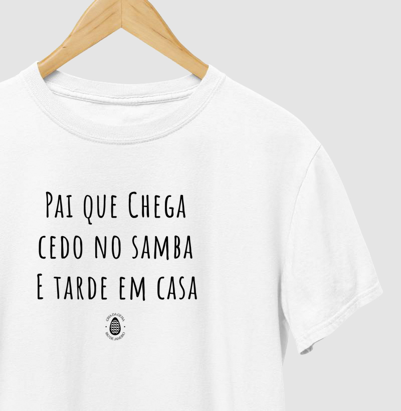 Camiseta Chega cedo... Tarde em casa