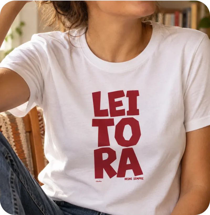 Camiseta Leitora Desde Sempre