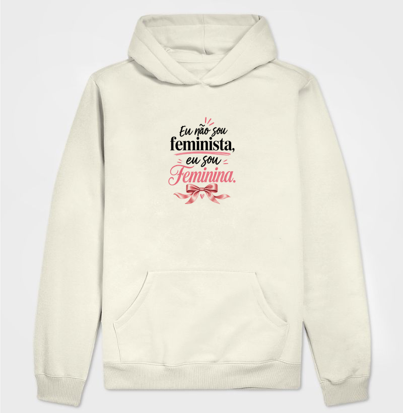 Eu não sou feminista, eu sou Feminina