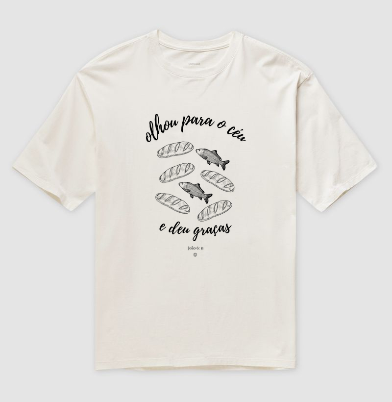 Camiseta Oversized João 6:11 