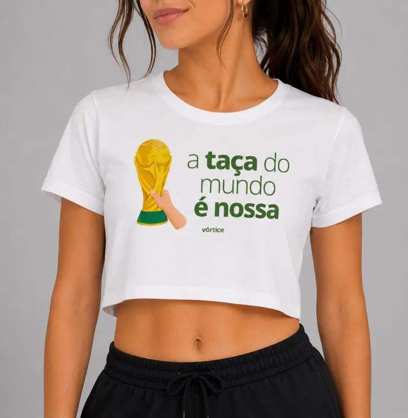 Cropped - A taça do mundo é nossa