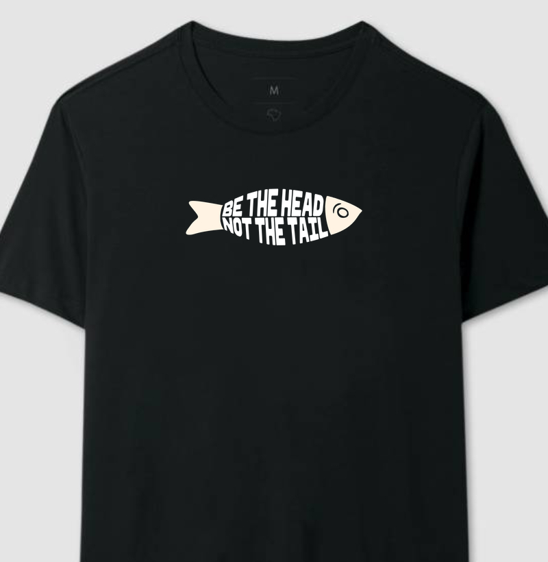 Be The Head, Not The Tail