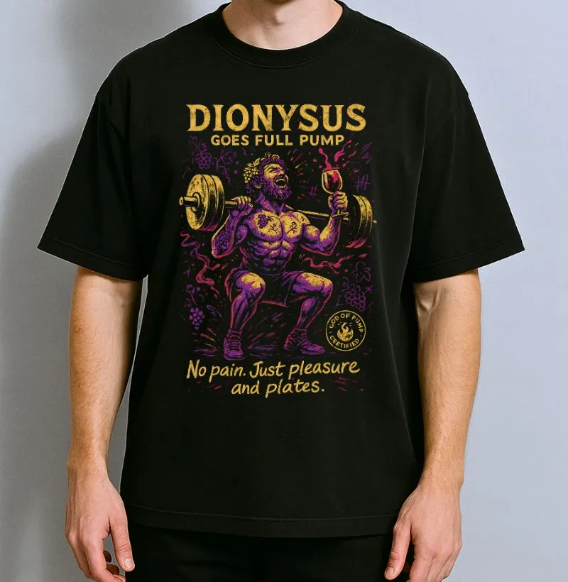 Dionysus Goes Full Pump