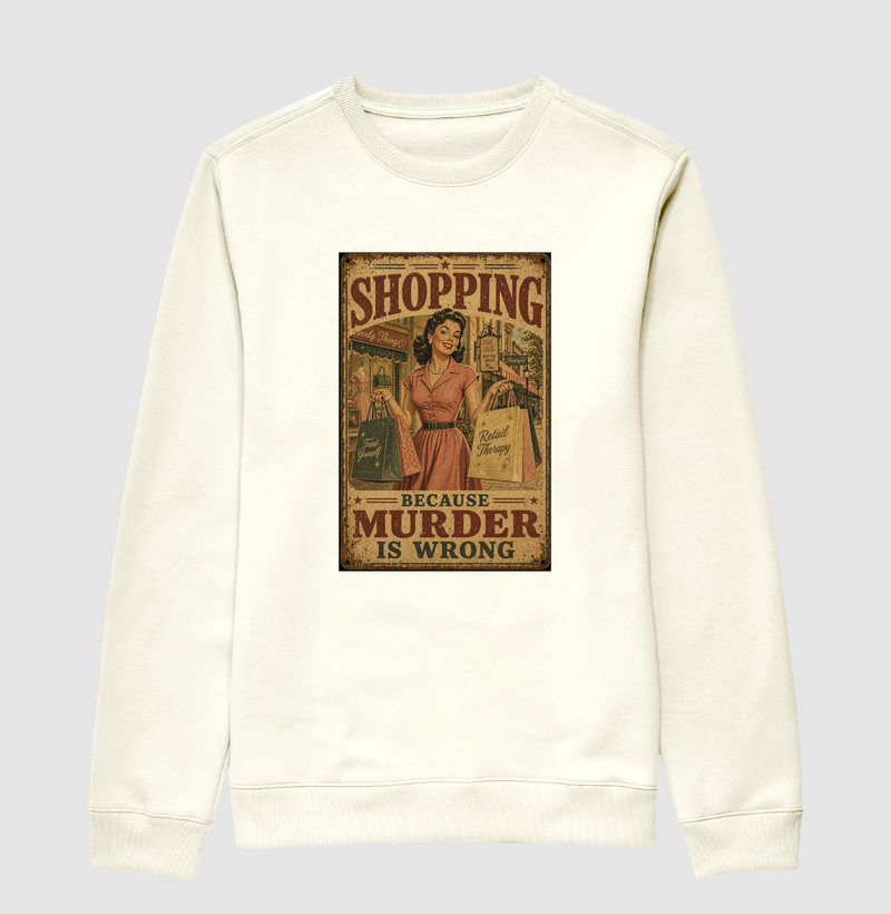 Shopping Because Murder ir Wrong