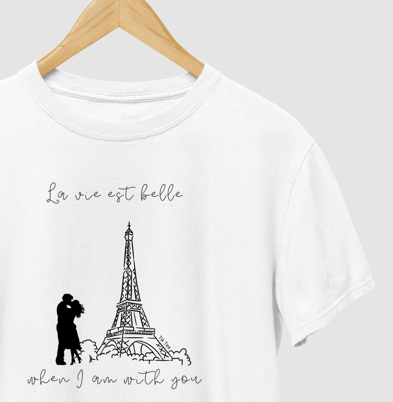 La vie est belle when I´m with you