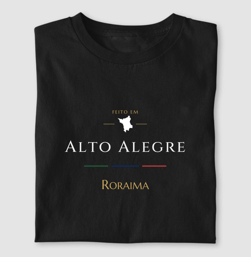 Feito em Alto Alegre RR - Camiseta