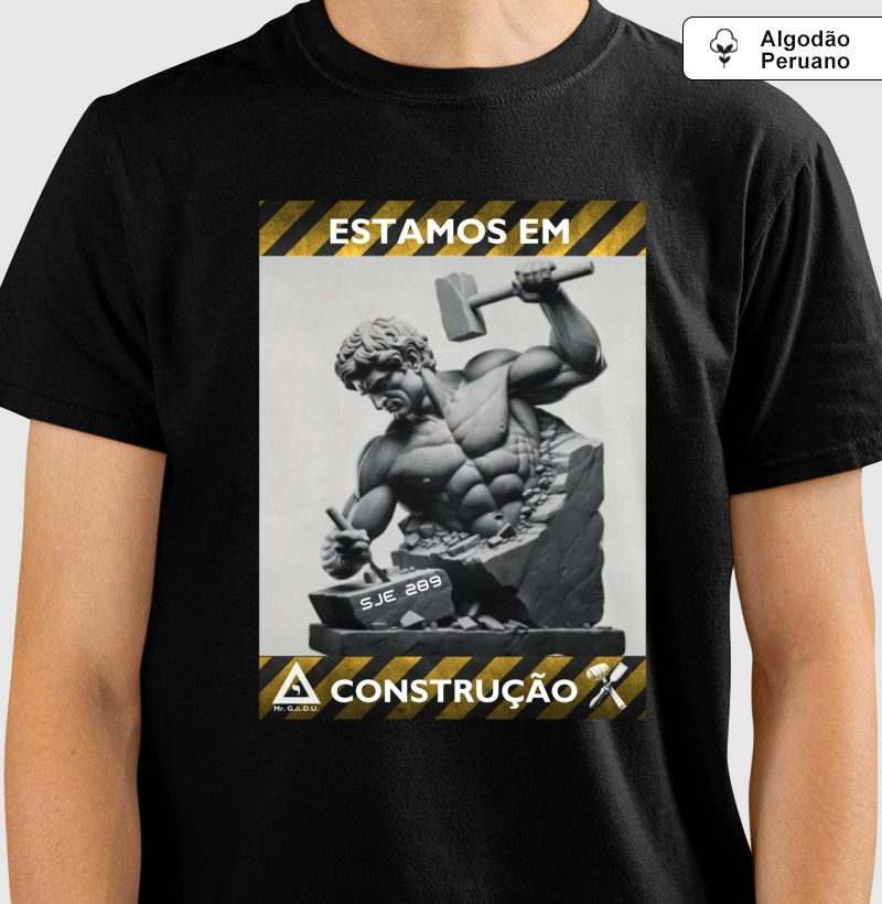 Camiseta Em Construção SJE 289 - Mr. GADU - Algodão Peruano Premium