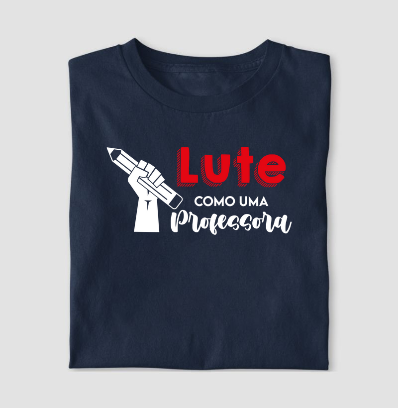 Lute como uma Professora