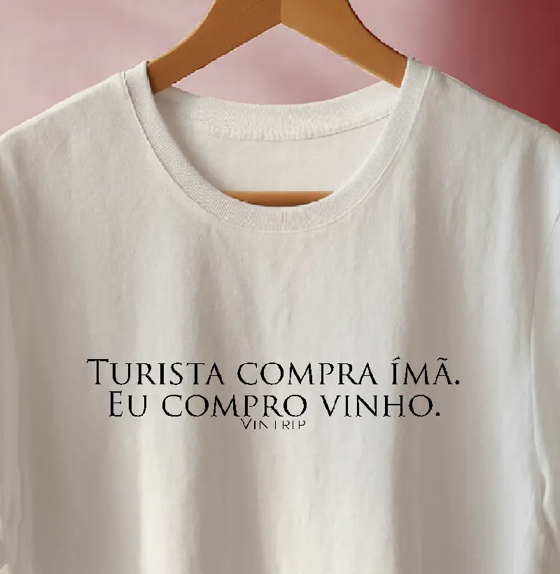 Turista compra imã. Eu compro vinho.
