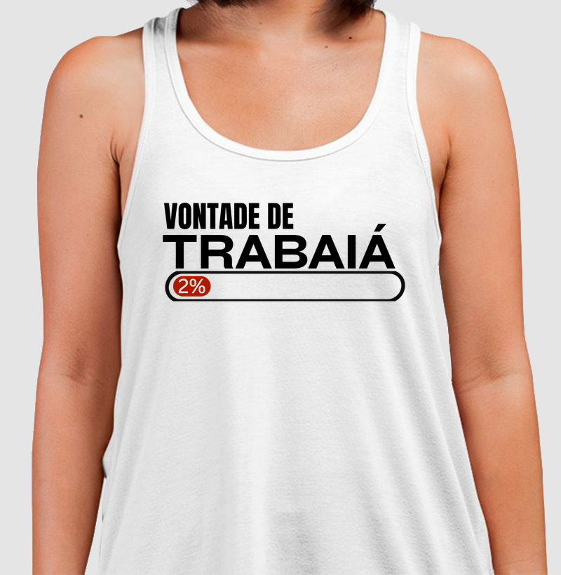 Vontade de trabaiá 2%