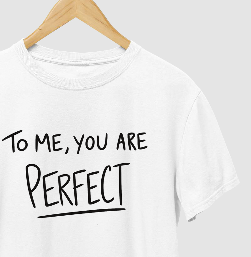 To me, you are perfect - O Amor Acontece