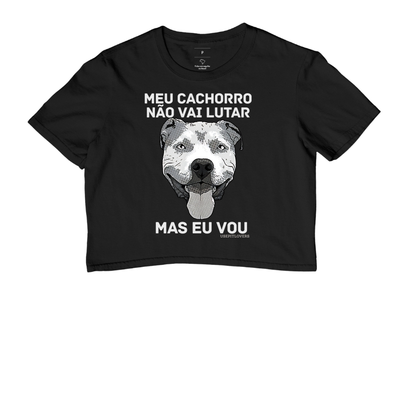 MEU CACHORRO NÃO VAI LUTAR MAS EU VOU