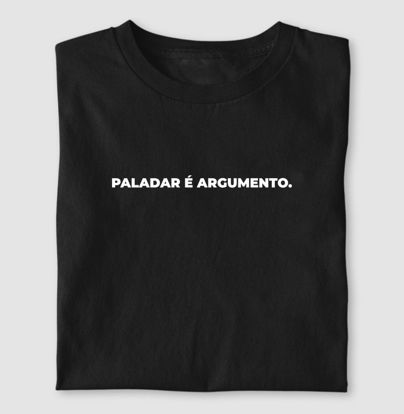 Paladar é argumento.