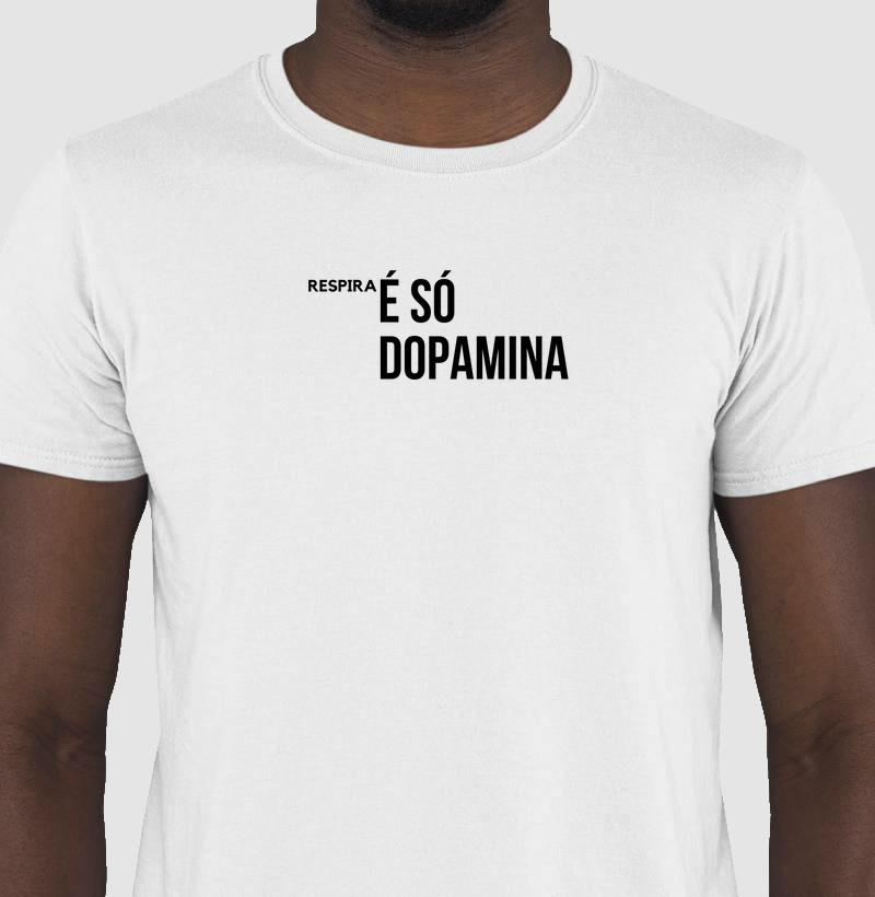 Camiseta com estampa "Respira, é só dopamina"- 100% algodão