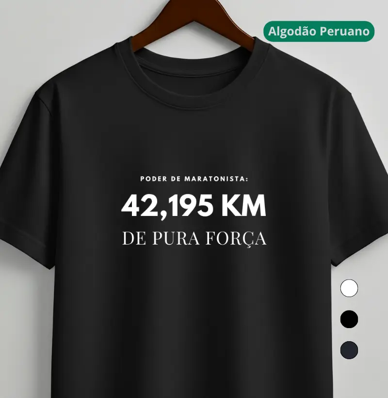 Camiseta Algodão Peruano Corrida - Poder de Maratonista